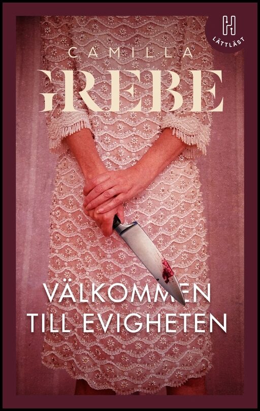Grebe, Camilla | Välkommen till Evigheten (lättläst)