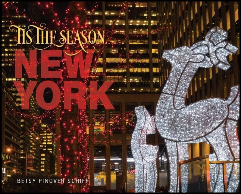 Betsy Pinover Schiff | ’tis The Season New York