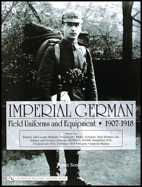 Somers, Johan | Imperial german field uniforms & equipment 1907-1918 : Infantry