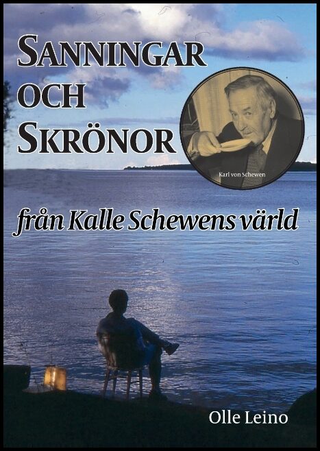 Leino, Olle | Sanningar och skrönor från Kalle Schewens värld