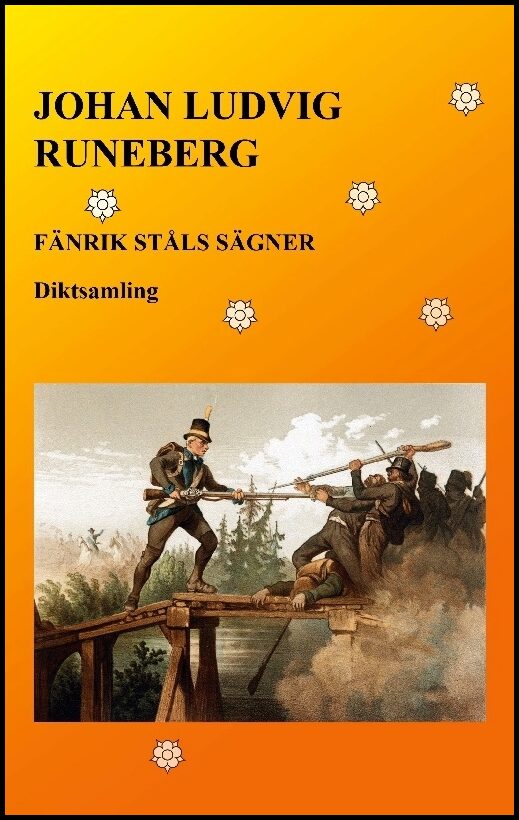 Runeberg, Johan Ludvig | Fänrik Ståls sägner