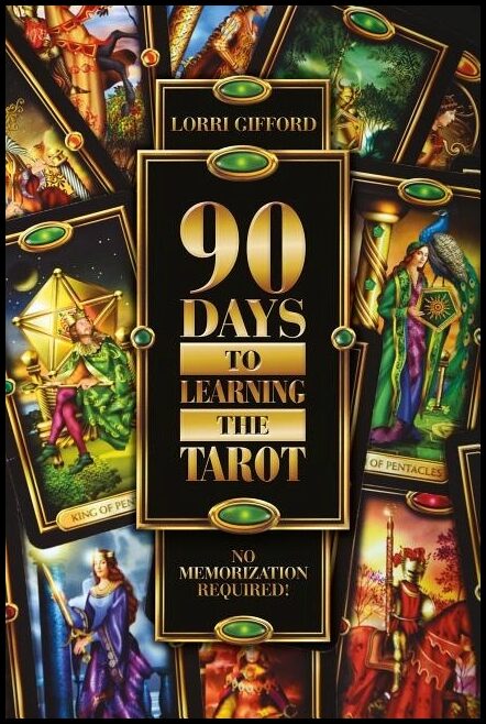Gifford, Lorri | 90 Days to Learning the Tarot