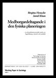 Henecke, Birgitta | Medborgardeltagande i den fysiska planeringen, En demokratiteoretisk analys av lagstiftning, retorik...