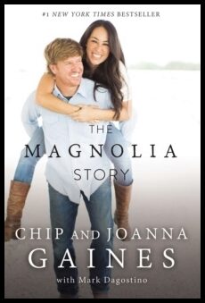 Gaines, Chip | Gaines, Joanna | Magnolia Story