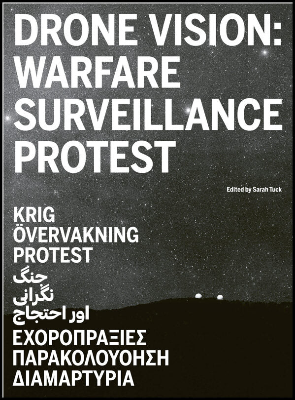 Tuck, Sarah| Price, David [red.] | Drone vision : Warfare, Surveillance, Protest