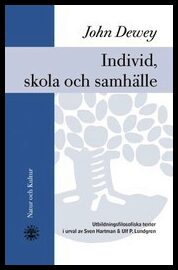 Dewey, John | Individ, skola och samhälle : Utbildningsfilosofiska texter