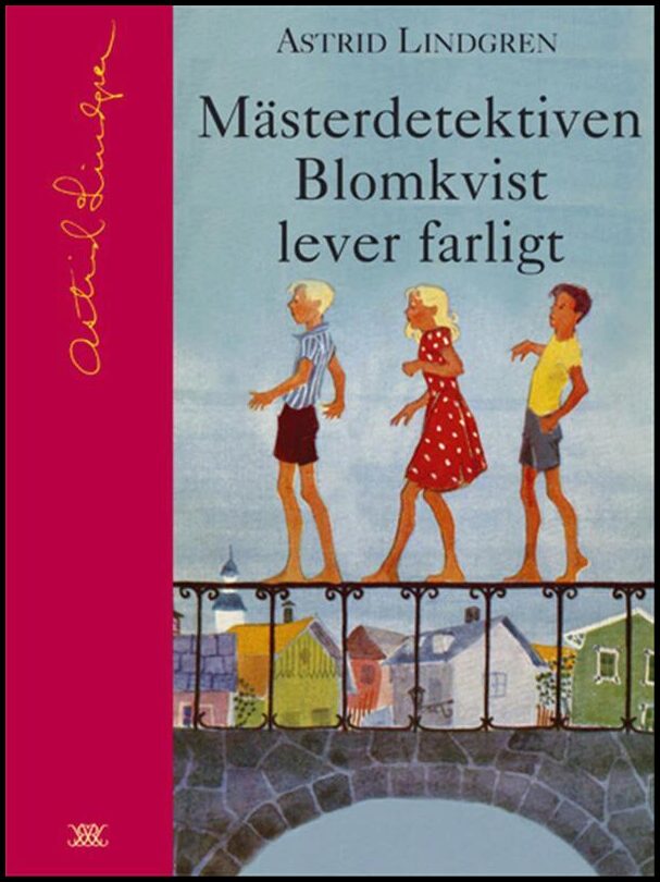 Lindgren, Astrid | Mästerdetektiven Blomkvist lever farligt