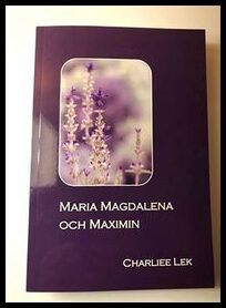 Lek, Charliee | Maria Magdalena och Maximin