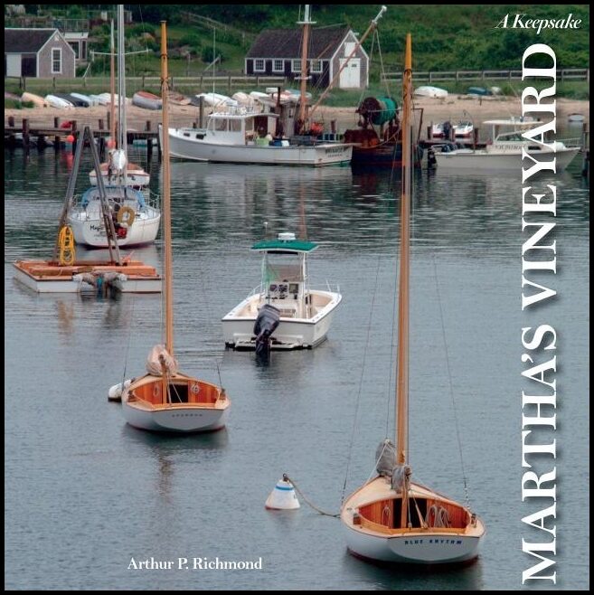 Arthur P. Richmond | Martha's Vineyard : A Keepsake
