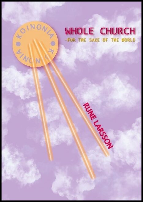 Larsson, Rune | Whole Church : For the sake of the world