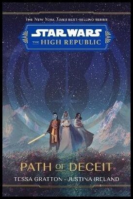 Gratton, Tessa | Star Wars The High Republic : Path Of Deceit