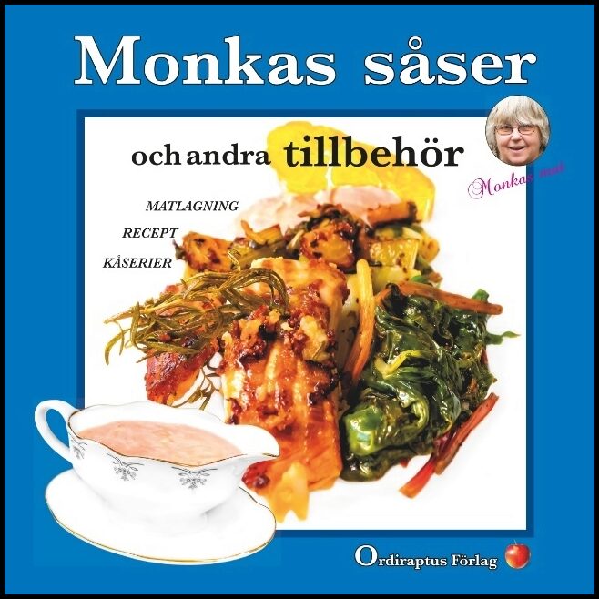 Grönlund, Monica | Monkas såser : Och andra tillbehör