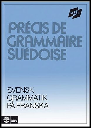 Viberg, Åke| Ballardini, Kerstin| Stjärnlöf, Sune | Mål Svensk grammatik på franska