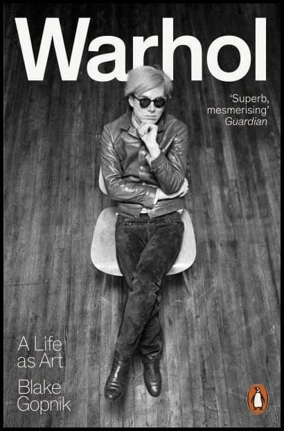 Gopnik, Blake | Warhol : A Life as Art