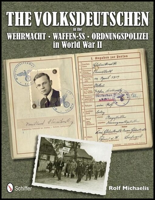 Michaelis, Rolf | Volksdeutschen in the wehrmacht, waffen-ss, ordnungspolizei in world war ii