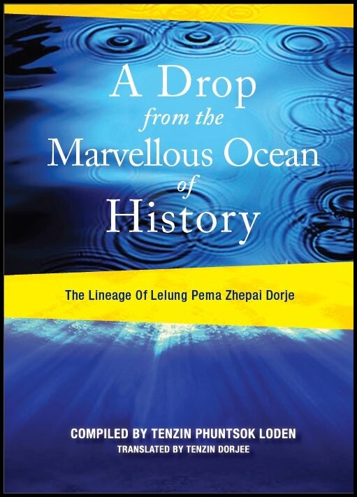 Rinpoche, Lelung Tulku | A Drop from the Marvelous Ocean of History
