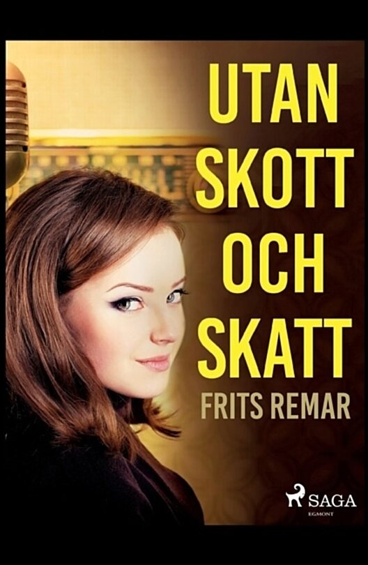 Remar, Frits | Utan skott och skatt