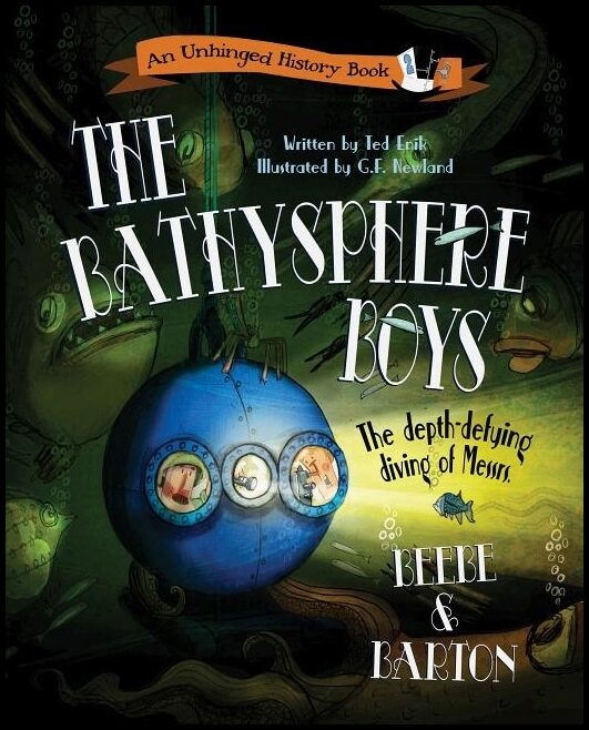 Ted Enik - G.F. Newland | The Bathysphere Boys