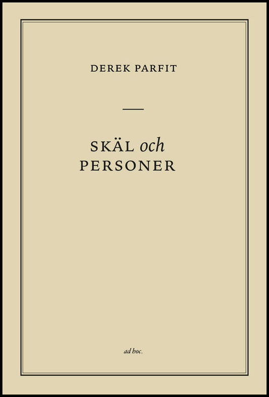 Parfit, Derek | Skäl och personer