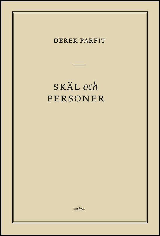 Parfit, Derek | Skäl och personer