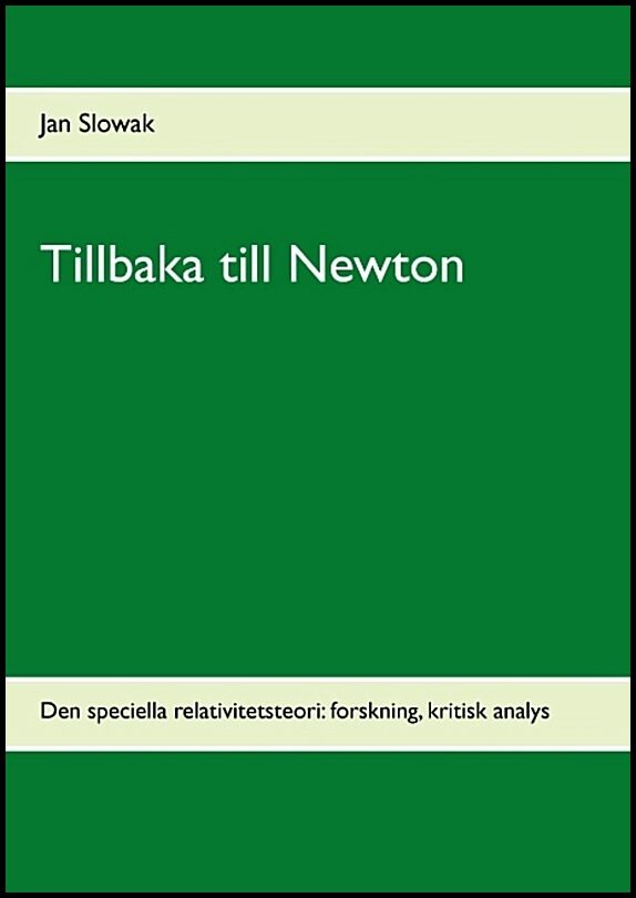 Slowak, Jan | Tillbaka till Newton : Den speciella relativitetsteori: forskning, kritisk