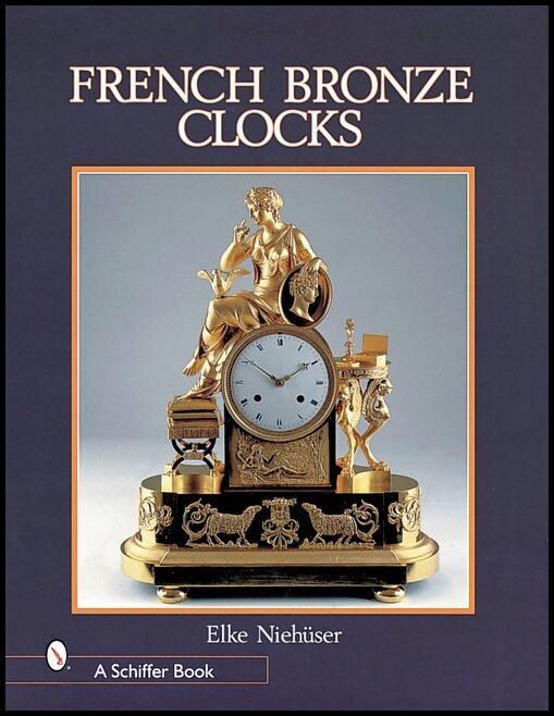 Elke Niehuser | French Bronze Clocks : 1700-1830