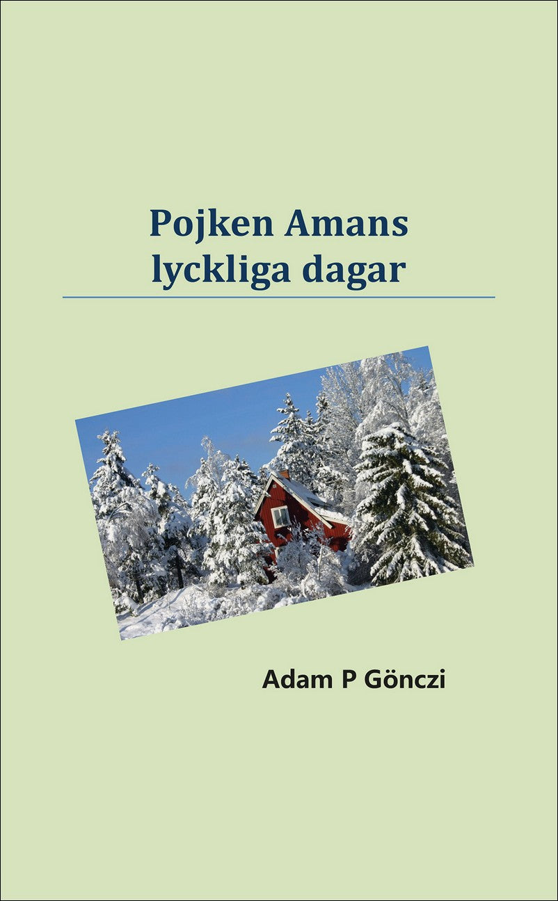 Gönczi, Adam | Pojken Amans lyckliga dagar