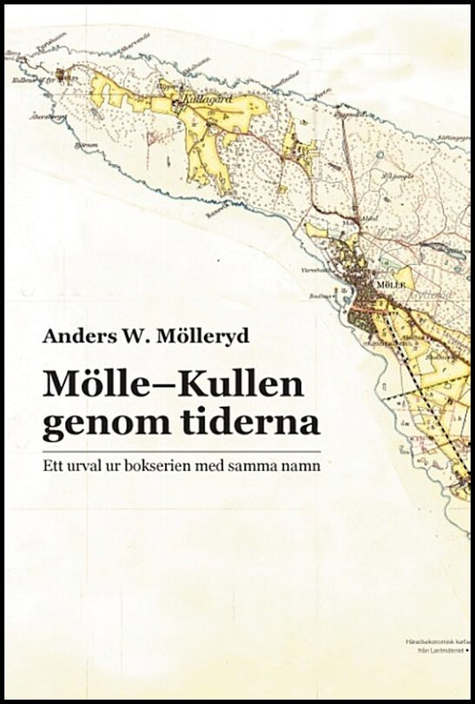 Mölleryd, Anders W. | Mölle-Kullen genom tiderna : Ett urval ur bokserien med samma namn