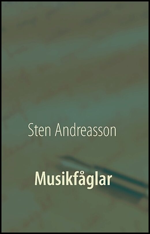 Andreasson, Sten | Musikfåglar : Klanger och tonspråk