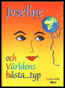 Wilke, Carina | Josefine och världens bästa...typ
