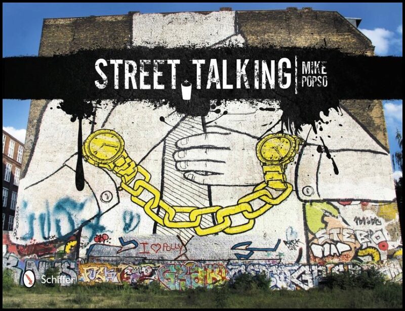 Popso, Mike | Street talking : International graffiti art