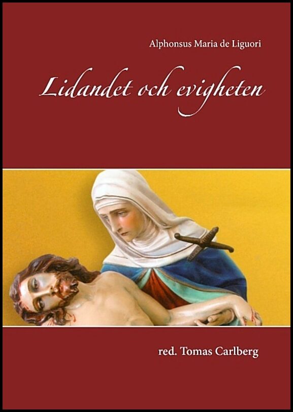 de Liguori, Alphonsus Maria | Lidandet och evigheten