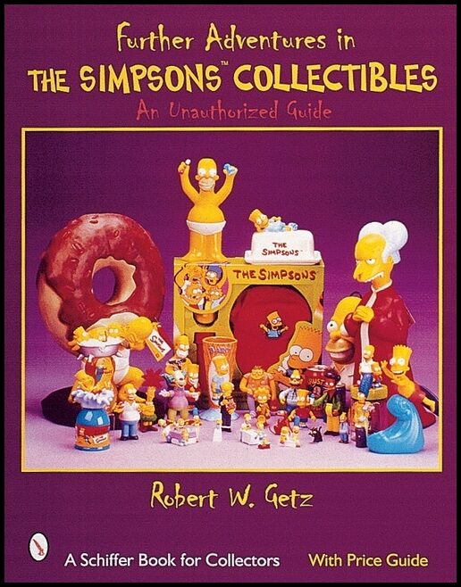 Robert W. Getz | Further Adventures In The Simpsons™ Collectibles