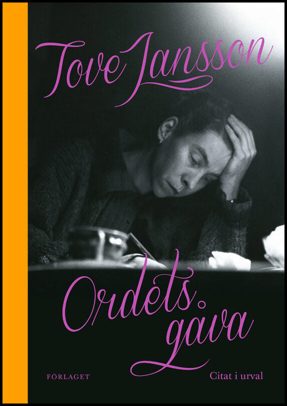 Jansson, Tove | Ordets gåva : Citat i urval