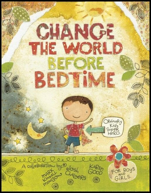 Mark Kimball Moulton - Josh Chalmers - K | Change The World Before Bedtime
