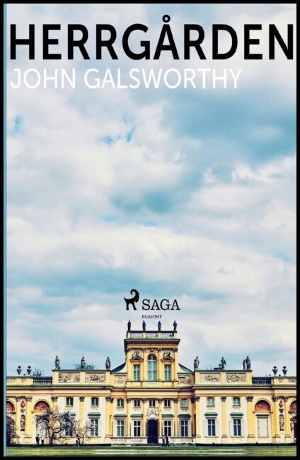 Galsworthy, John | Herrgården
