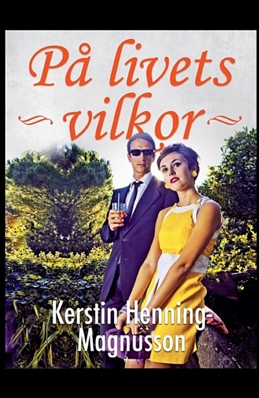 Henning-Magnusson, Kerstin | På livets villkor