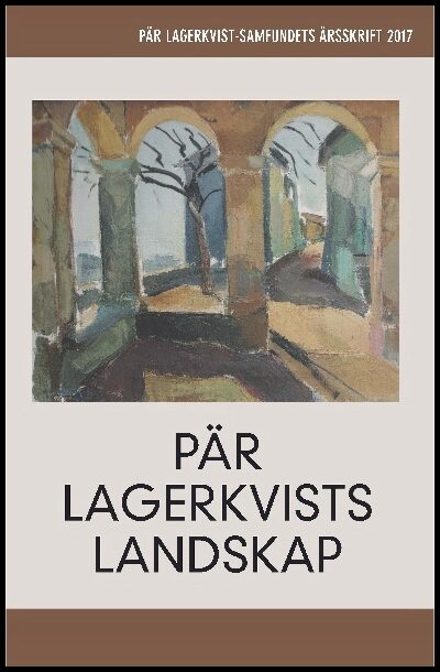 Eriksson, Magnus| Forsgren, Peter [red.] | Pär Lagerkvists landskap