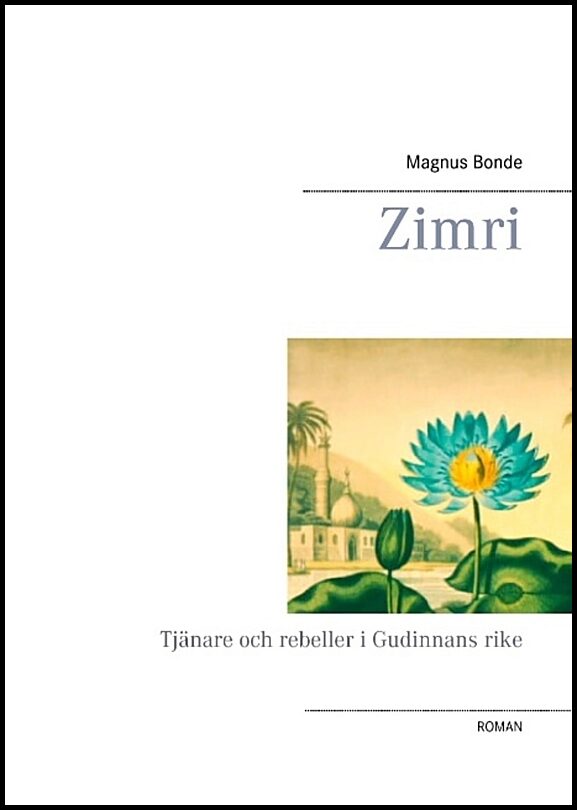 Bonde, Magnus | Zimri : Tjänare och rebeller i Gudinnans rike