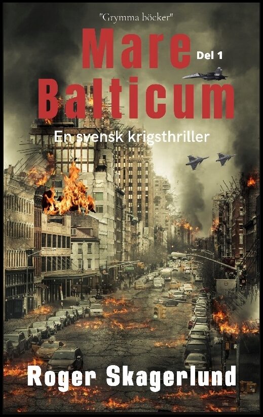 Skagerlund, Roger | Mare Balticum : En svensk krigsthriller