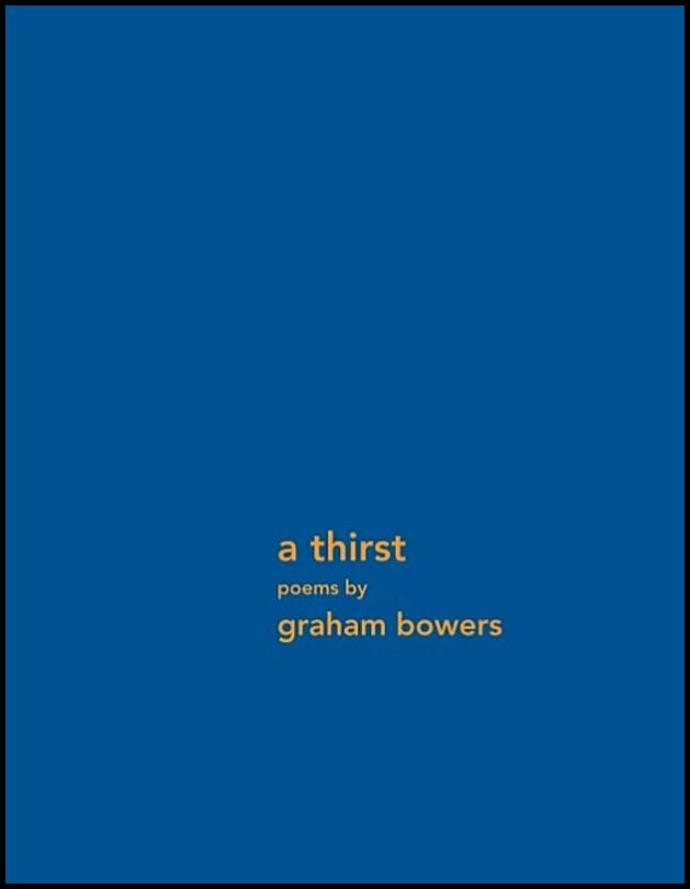 Bowers, Graham | a thirst : A thirst