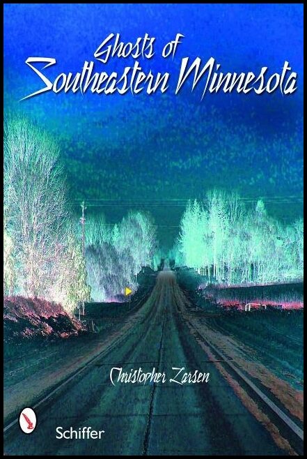 Larsen, Christopher S. | Ghosts of southeastern minnesota