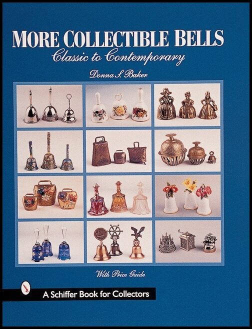 Baker, Donna S. | More collectible bells : Classic to contemporary