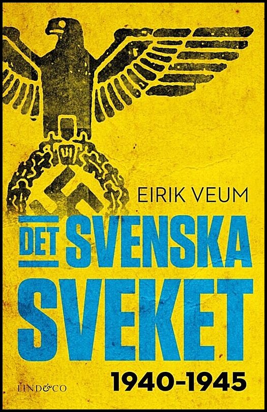 Veum, Eirik | Det svenska sveket 1940-1945