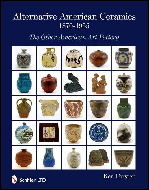 Ken Forster | Alternative American Ceramics, 1870-1955