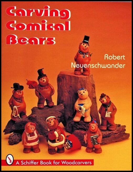 Robert Neuenschwander | Carving Comical Bears
