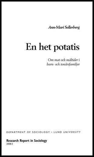 Sellerberg, Ann-Mari | En het potatis, Om mat och måltider i barn- och ungdomsfamiljer