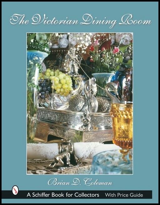 Brian D. Coleman | The Victorian Dining Room