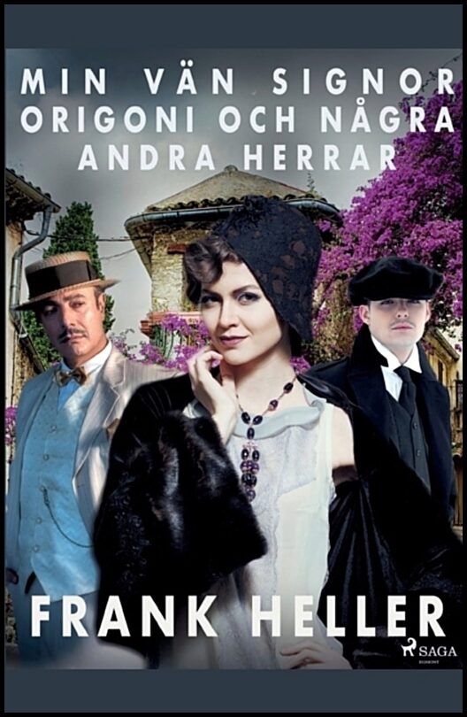 Heller, Frank | Min vän signor Origoni och några andra herrar