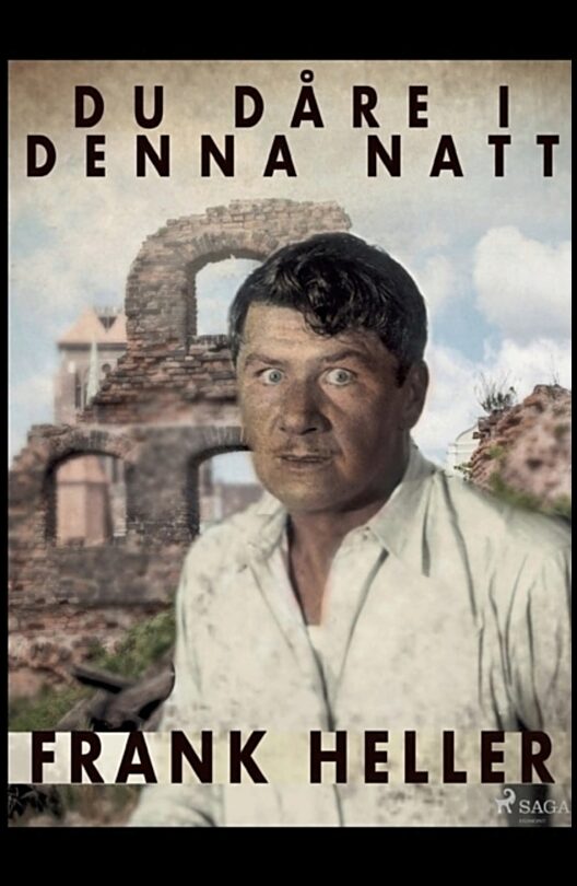 Heller, Frank | Du dåre, i denna natt
